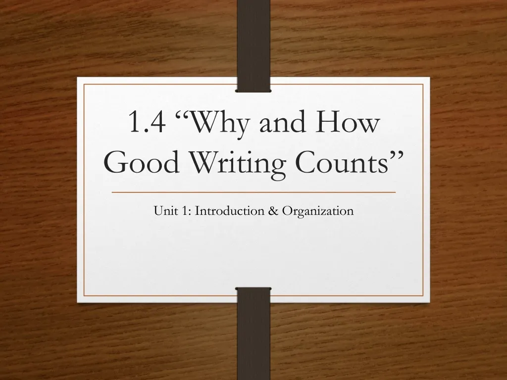 1 4 why and how good writing counts