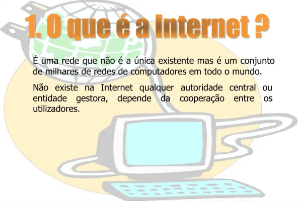 1 o que a internet