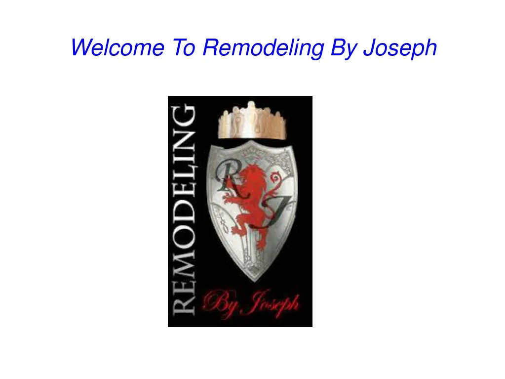 welcome to remodeling by joseph