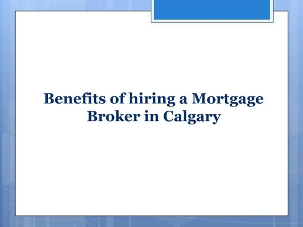 Benefits of Hiring a Mortgage Broker in Calgary