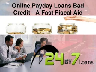 Online payday loans with bad credit