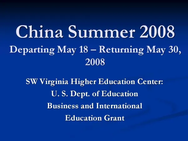 China Summer 2008 Departing May 18 Returning May 30, 2008
