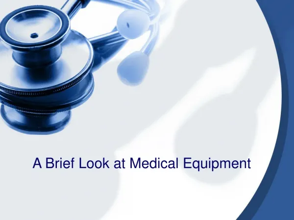 A Brief Look at Medical Equipment