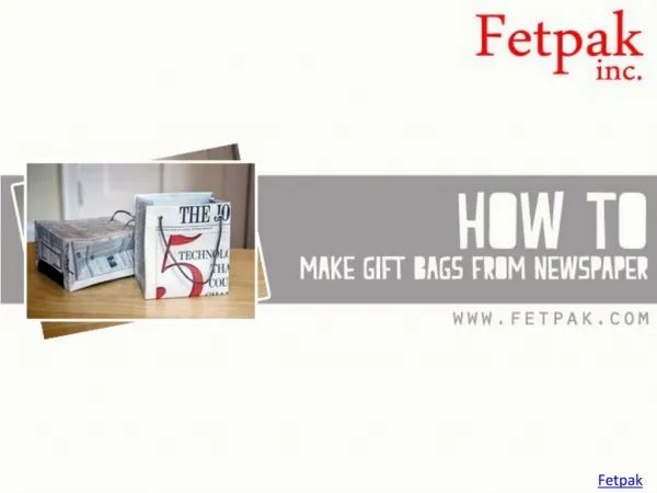 How to make Gift bags from news paper | Fetpak Inc