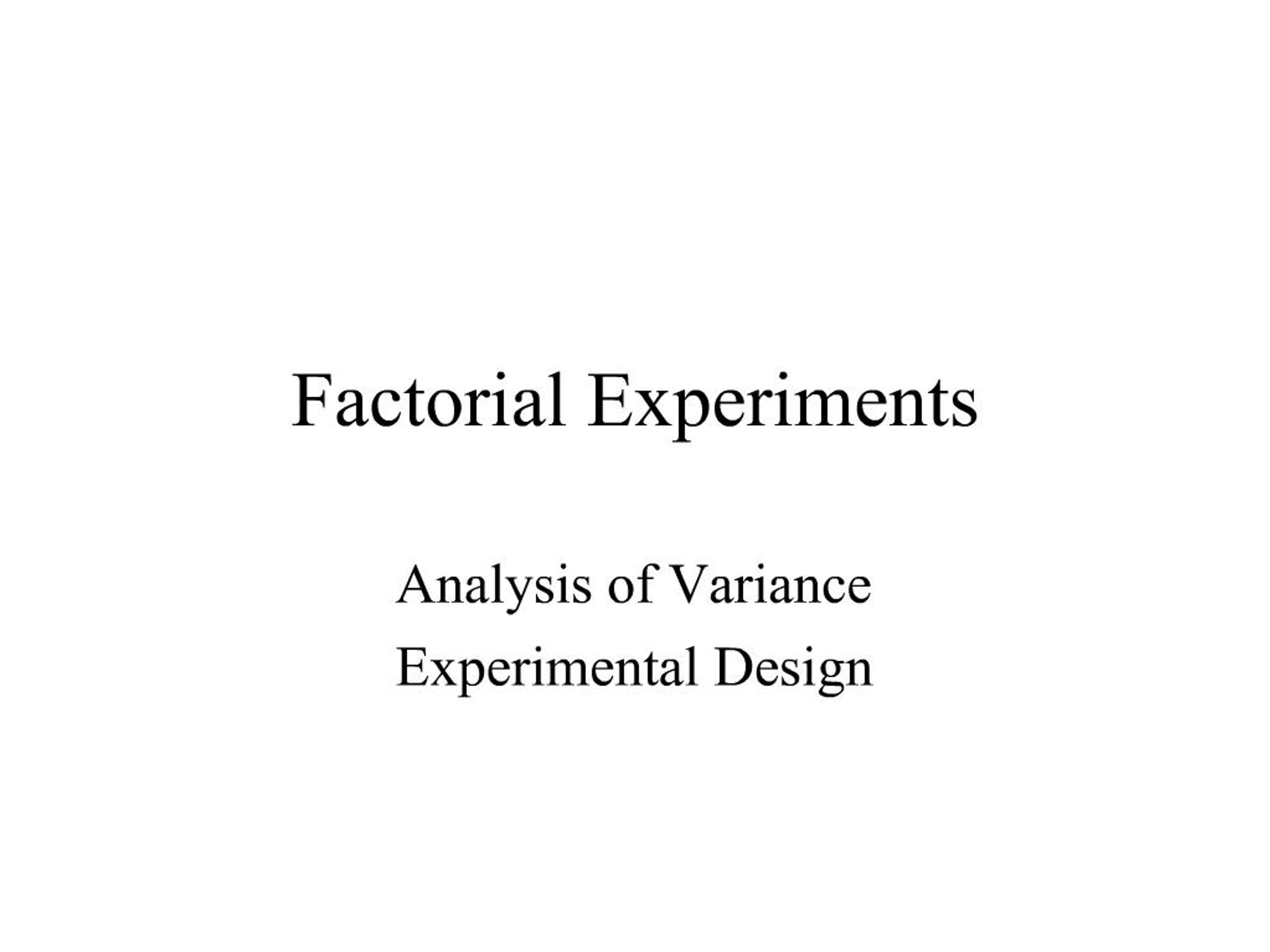 PPT - Factorial Experiments PowerPoint Presentation, free download - ID ...