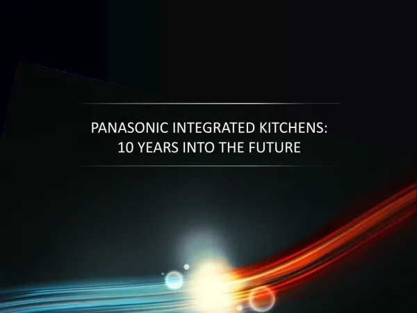 Panasonic Integrated Kitchens 10 Years Into Dt 
