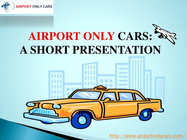 Airport Only Cars Offers Comfortable Airport Cars For People