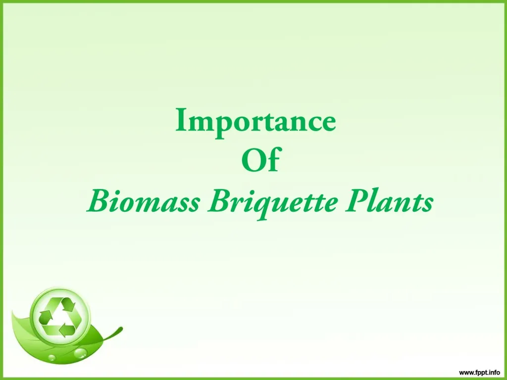 importance of biomass briquette plants