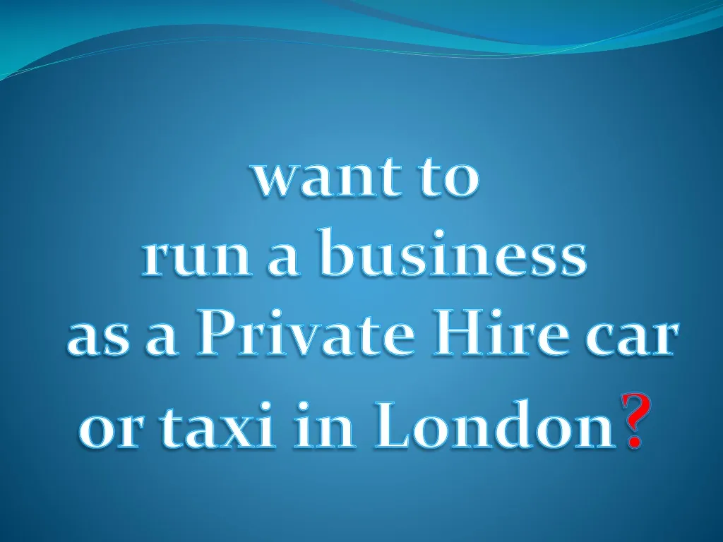 want to run a business as a private hire