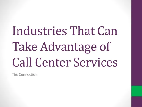 Industries That Can Take Advantage of Call Center Services