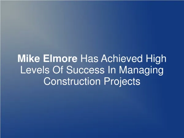 Mike Elmore Has Achieved High Levels Of Success In Managing