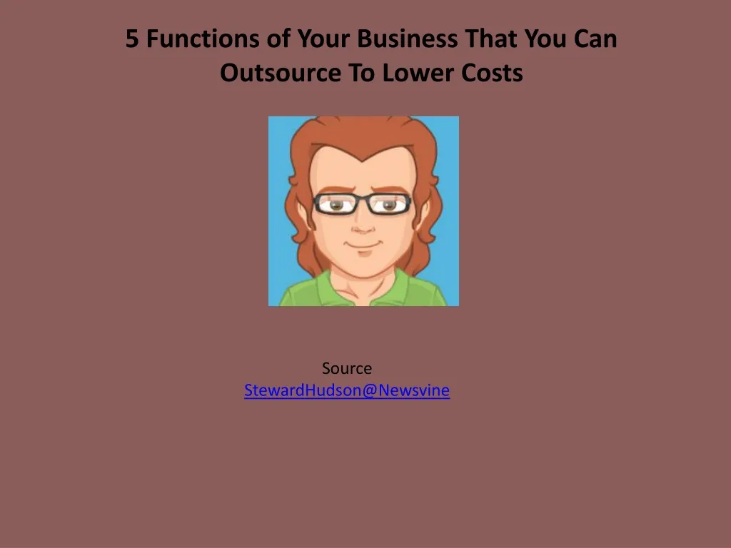 5 functions of your business that you can outsource to lower costs