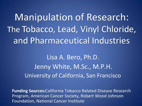 Manipulation of Research: The Tobacco, Lead, Vinyl Chloride, and Pharmaceutical Industries