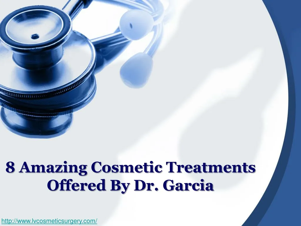 8 amazing cosmetic treatments offered by dr garcia
