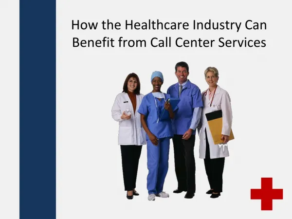 How the Healthcare Industry Benefit from Call Center Service