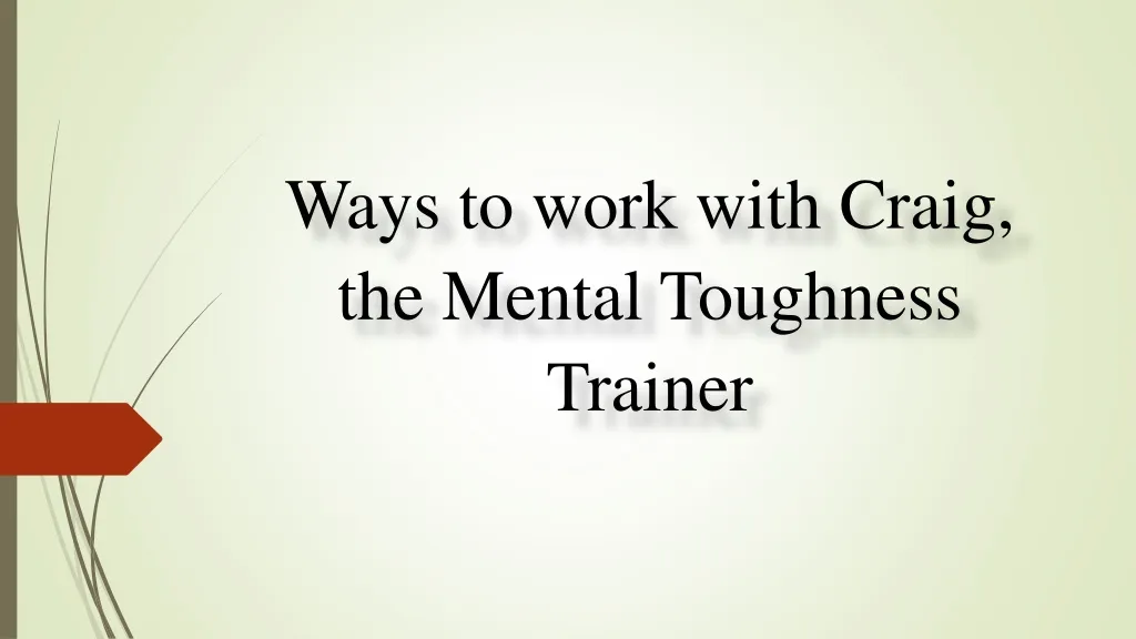 ways to work with craig the mental toughness