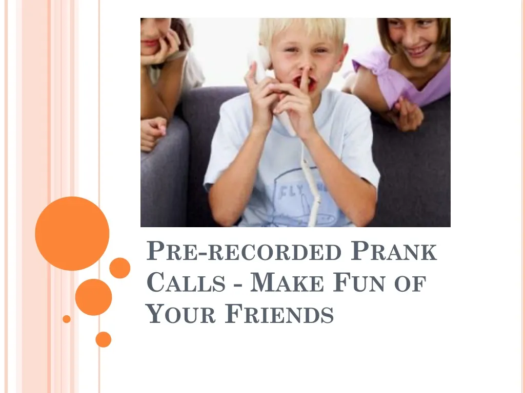 pre recorded prank calls make fun of your friends