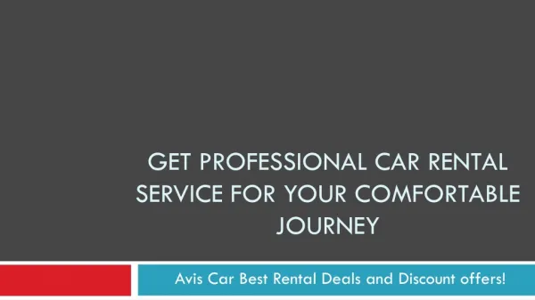 Get Professional Car Rental Service for Your Comfortable Jou