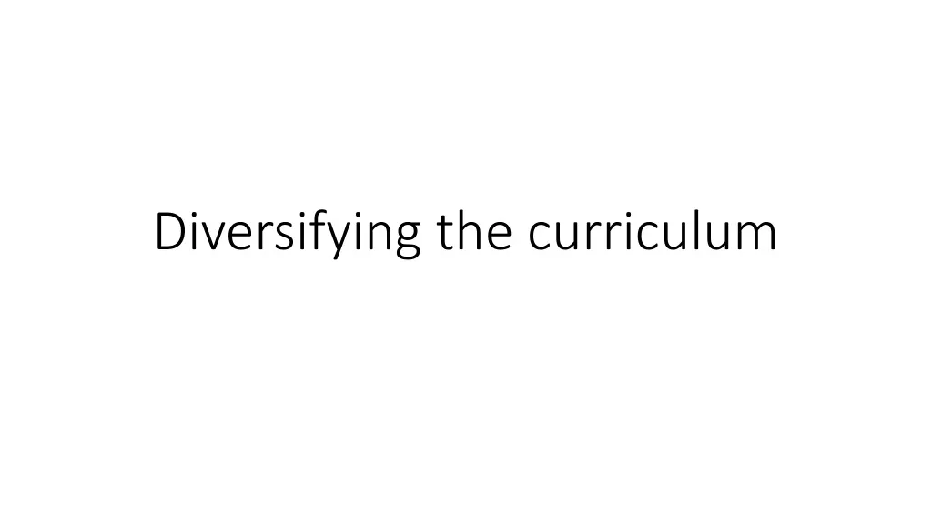 diversifying the curriculum