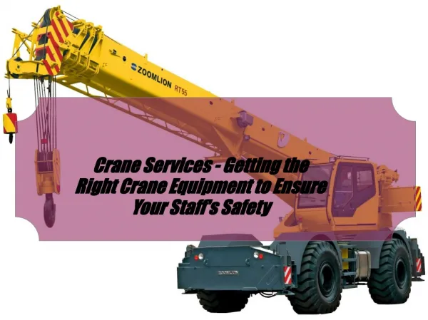 Crane Services - Getting the Right Crane Equipment