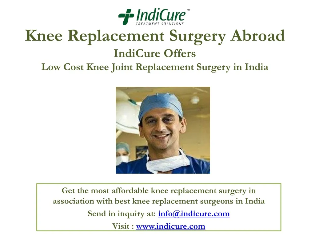knee replacement surgery abroad indicure offers low cost knee joint replacement surgery in india