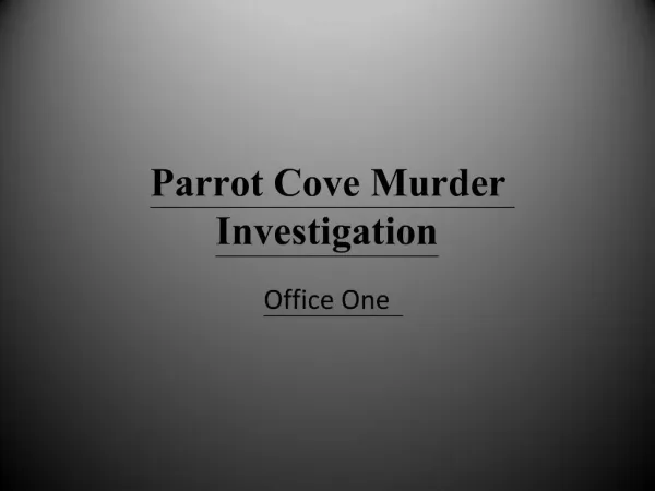 Parrot Cove Murder Investigation