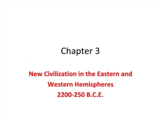 New Civilization in the Eastern and Western Hemispheres 2200-250 B.C.E. - slide 1