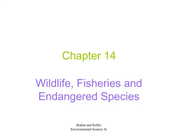 Wildlife, Fisheries and Endangered Species