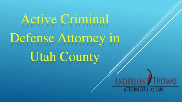 Active Criminal Defense Attorney in Utah County