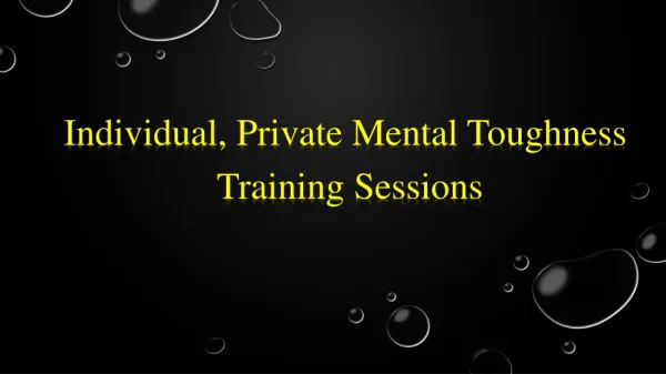 Individual, Private Mental Toughness Training Sessions