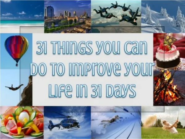 31 Things You can Do to Improve Your Life in 31 Days