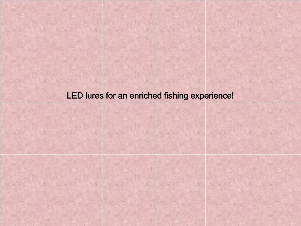 led lures for an enriched fishing experience