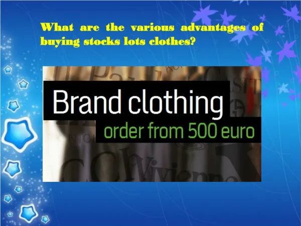 What are the various advantages of buying stocks lots clothe