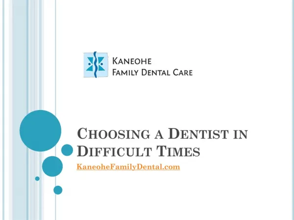 Choosing a Dentist in Difficult Times