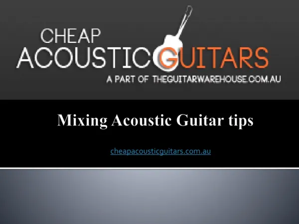 Mixing Acoustic Guitar tips