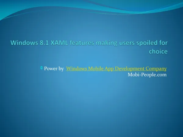 Is Windows 8.1 xaml features making users spoiled ?