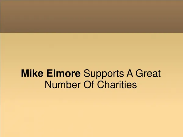 Mike Elmore Supports A Great Number Of Charities
