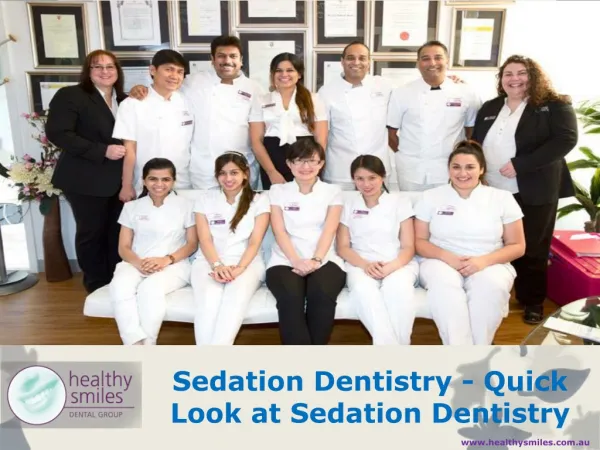 Sedation Dentistry - Quick Look at Sedation Dentistry