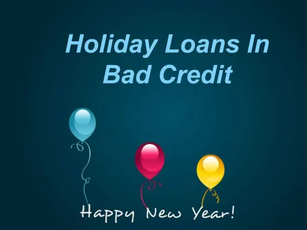 Get Holiday Loans in Bad Credit