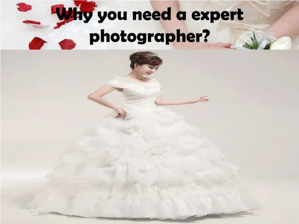 Why you need an expert photographer