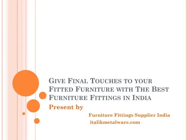 Give Final Touches to your Fitted Furniture with The Best Fu