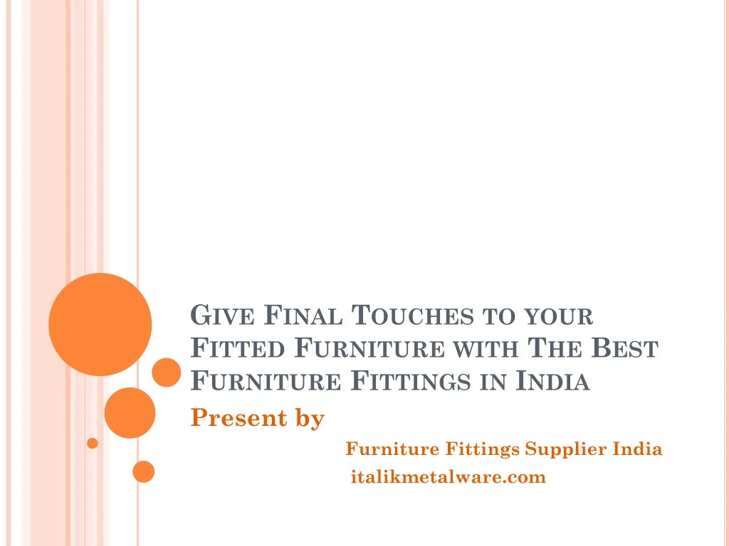 give final touches to your fitted furniture with the best furniture fittings in india