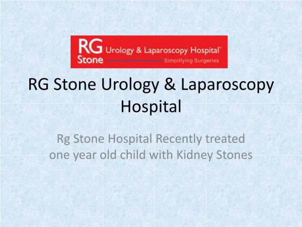 Rg Stone Hospital Recently treated one year old child with K