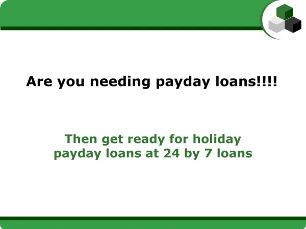 Are you needing payday loans