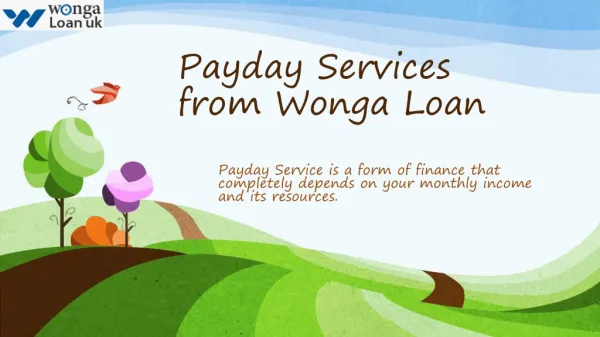 Wonga Loan a place for payday money