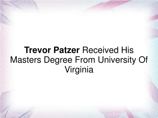 Trevor Patzer Received His Masters Degree From University Of