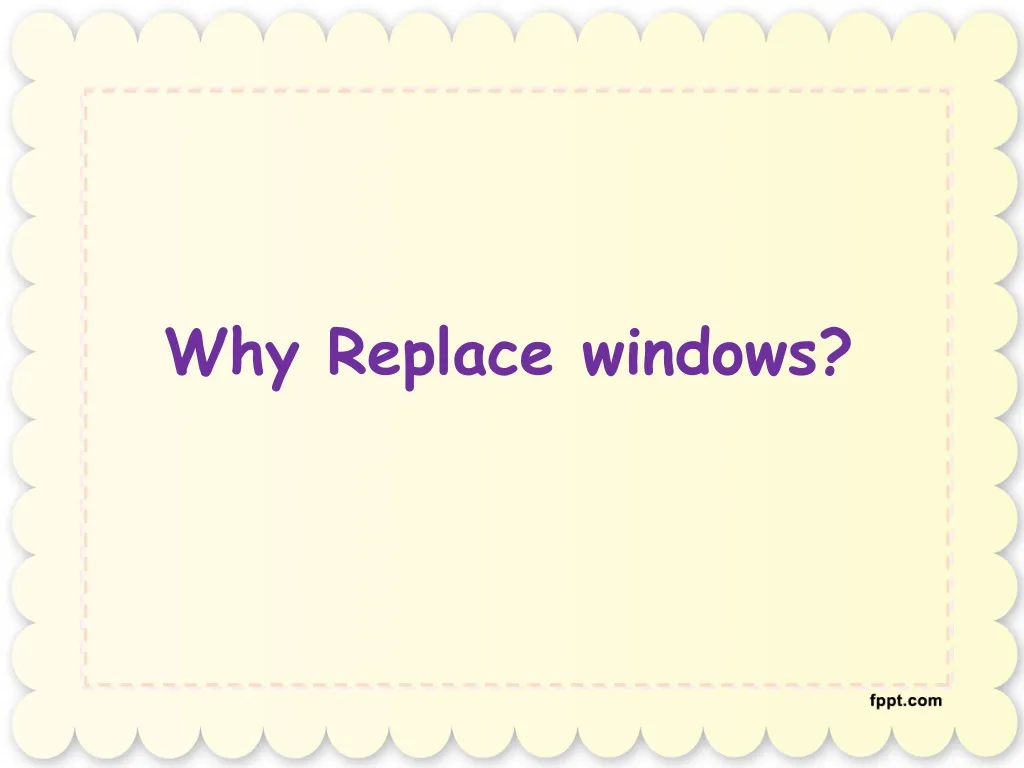 why replace windows