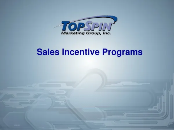 Sales Incentive Programs - Topspinmarketing.com