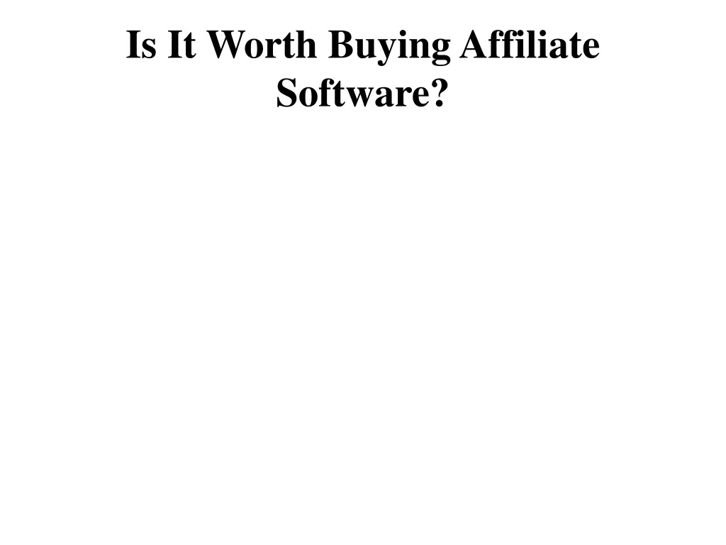 is it worth buying affiliate software