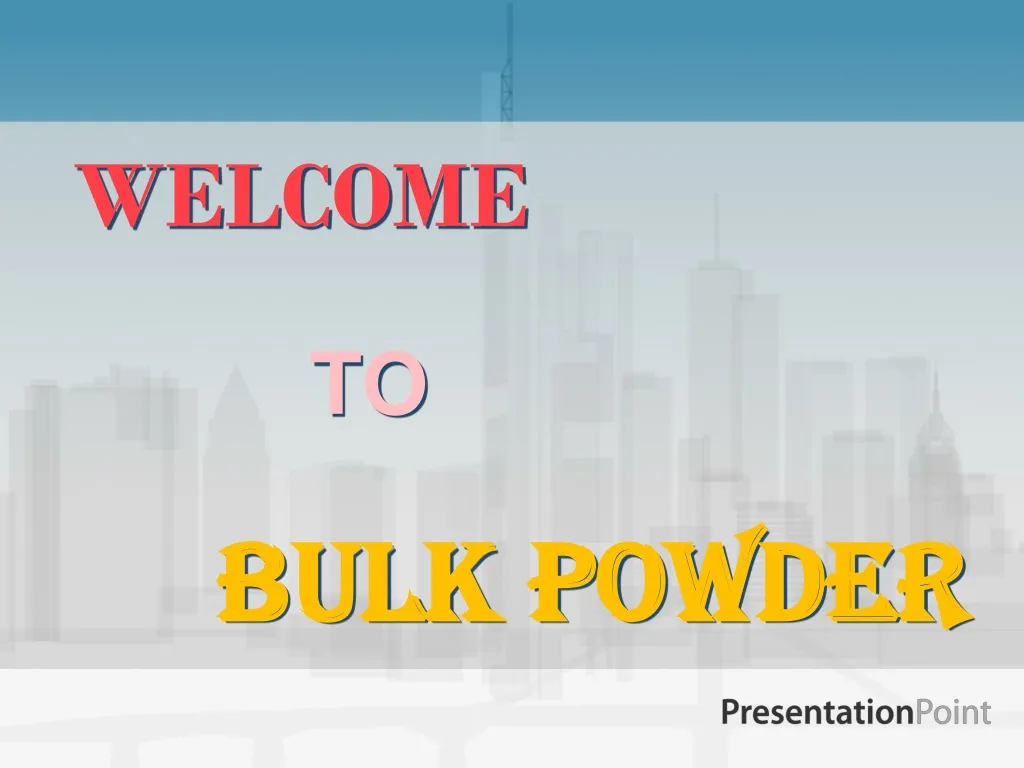 welcome to bulk powder
